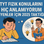 tyt fizik anlamıyorum 2025